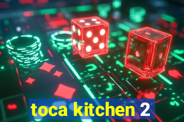 toca kitchen 2